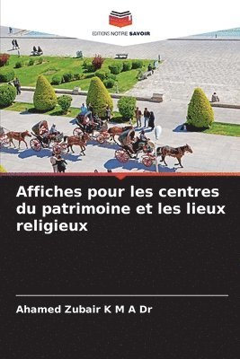 bokomslag Affiches pour les centres du patrimoine et les lieux religieux