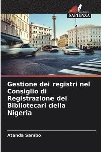 bokomslag Gestione dei registri nel Consiglio di Registrazione dei Bibliotecari della Nigeria