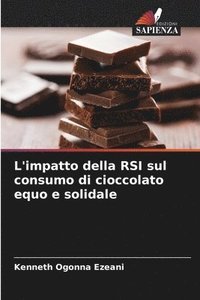 bokomslag L'impatto della RSI sul consumo di cioccolato equo e solidale