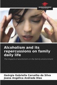 bokomslag Alcoholism and its repercussions on family daily life