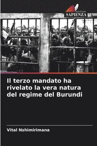 bokomslag Il terzo mandato ha rivelato la vera natura del regime del Burundi