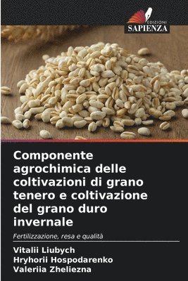 Componente agrochimica delle coltivazioni di grano tenero e coltivazione del grano duro invernale 1