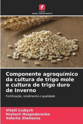 Componente agroqumico da cultura de trigo mole e cultura de trigo duro de Inverno 1