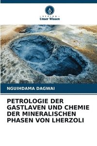 bokomslag Petrologie Der Gastlaven Und Chemie Der Mineralischen Phasen Von Lherzoli