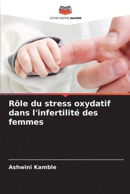 Rle du stress oxydatif dans l'infertilit des femmes 1