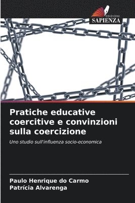 Pratiche educative coercitive e convinzioni sulla coercizione 1
