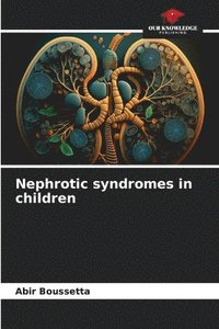 bokomslag Nephrotic syndromes in children
