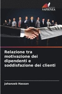 bokomslag Relazione tra motivazione dei dipendenti e soddisfazione dei clienti