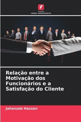 Relao entre a Motivao dos Funcionrios e a Satisfao do Cliente 1