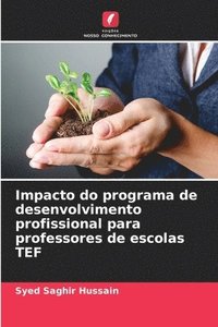 bokomslag Impacto do programa de desenvolvimento profissional para professores de escolas TEF