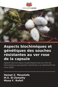 bokomslag Aspects biochimiques et gntiques des souches rsistantes au ver rose de la capsule