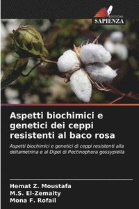 bokomslag Aspetti biochimici e genetici dei ceppi resistenti al baco rosa