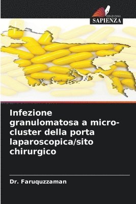 Infezione granulomatosa a micro-cluster della porta laparoscopica/sito chirurgico 1