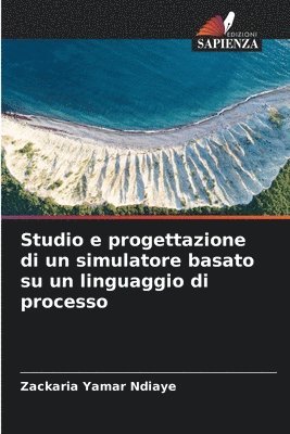 bokomslag Studio e progettazione di un simulatore basato su un linguaggio di processo