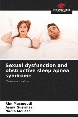 Sexual dysfunction and obstructive sleep apnea syndrome 1