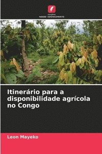 bokomslag Itinerrio para a disponibilidade agrcola no Congo