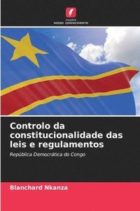 bokomslag Controlo da constitucionalidade das leis e regulamentos