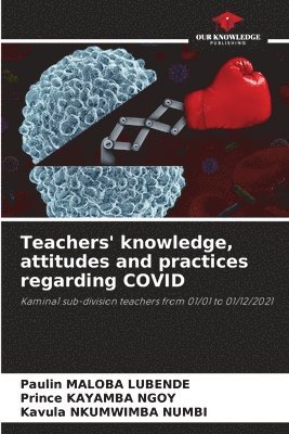 Teachers' knowledge, attitudes and practices regarding COVID 1