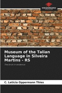 bokomslag Museum of the Talian Language in Silveira Martins - RS