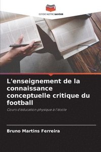 bokomslag L'enseignement de la connaissance conceptuelle critique du football