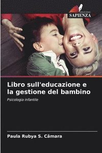 bokomslag Libro sull'educazione e la gestione del bambino