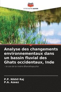 bokomslag Analyse des changements environnementaux dans un bassin fluvial des Ghats occidentaux, Inde