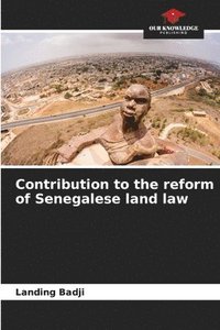 bokomslag Contribution to the reform of Senegalese land law