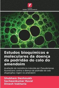 bokomslag Estudos bioqumicos e moleculares da doena da podrido do colo do amendoim