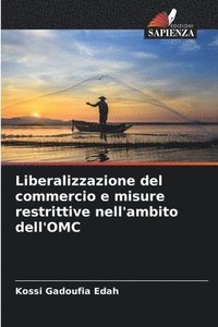 bokomslag Liberalizzazione del commercio e misure restrittive nell'ambito dell'OMC