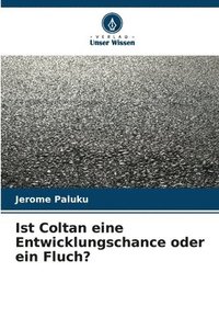 bokomslag Ist Coltan eine Entwicklungschance oder ein Fluch?