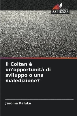 bokomslag Il Coltan  un'opportunit di sviluppo o una maledizione?