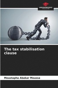 bokomslag The tax stabilisation clause