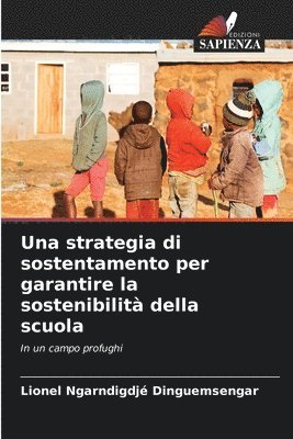 bokomslag Una strategia di sostentamento per garantire la sostenibilit della scuola