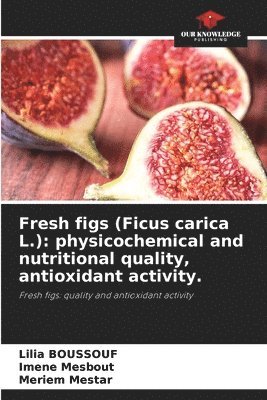 bokomslag Fresh figs (Ficus carica L.)