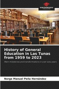 bokomslag History of General Education in Las Tunas from 1959 to 2023