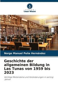 bokomslag Geschichte der allgemeinen Bildung in Las Tunas von 1959 bis 2023