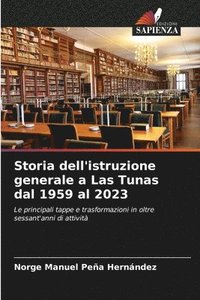 bokomslag Storia dell'istruzione generale a Las Tunas dal 1959 al 2023