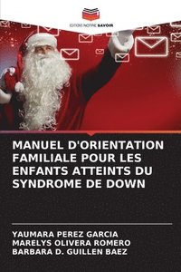 bokomslag Manuel d'Orientation Familiale Pour Les Enfants Atteints Du Syndrome de Down