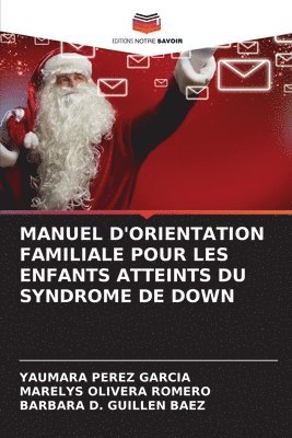 Manuel d'Orientation Familiale Pour Les Enfants Atteints Du Syndrome de Down 1