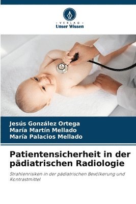 Patientensicherheit in der pdiatrischen Radiologie 1