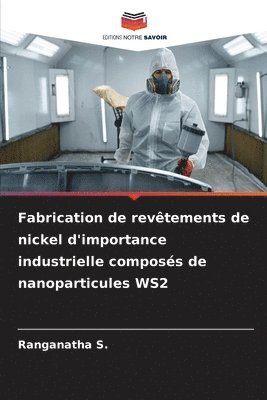Fabrication de revtements de nickel d'importance industrielle composs de nanoparticules WS2 1