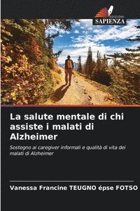 bokomslag La salute mentale di chi assiste i malati di Alzheimer