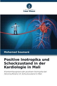 bokomslag Positive Inotropika und Schockzustand in der Kardiologie in Mali
