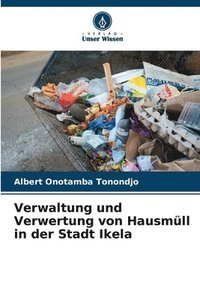 bokomslag Verwaltung und Verwertung von Hausmll in der Stadt Ikela