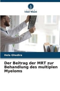 bokomslag Der Beitrag der MRT zur Behandlung des multiplen Myeloms