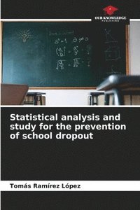 bokomslag Statistical analysis and study for the prevention of school dropout