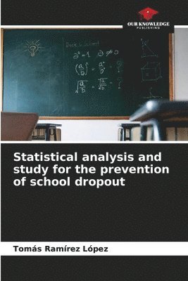 Statistical analysis and study for the prevention of school dropout 1