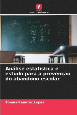 Anlise estatstica e estudo para a preveno do abandono escolar 1