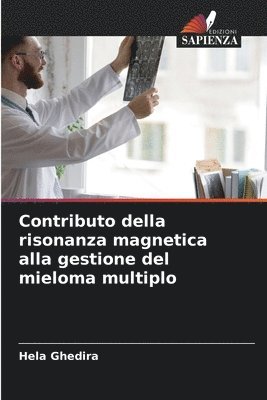 Contributo della risonanza magnetica alla gestione del mieloma multiplo 1