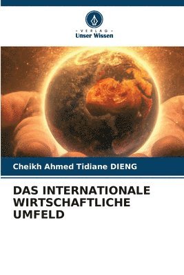 bokomslag Das Internationale Wirtschaftliche Umfeld